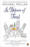 Book In Defence of Food: The Myth of Nutrition and the Pleasures of Eating free