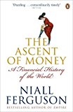 Book Ascent of Money A Financial History of the World (Paperback, 2009) free