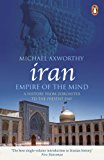 Book Iran: Empire of the Mind: A History from Zoroaster to the Present Day free