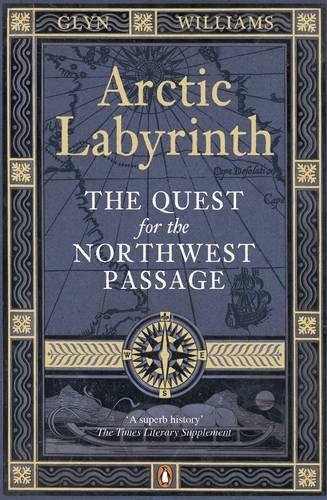Book Arctic Labyrinth: The Quest for the Northwest Passage. Glyn Williams free