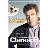 Book For Crying Out Loud: The World According to Clarkson Volume 3 (3) free