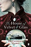 Book The House of Velvet and Glass free