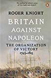Book Britain Against Napoleon: The Organization of Victory, 1793-1815 free