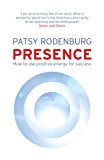 Book Presence: How to Use Positive Energy for Success in Every Situation free