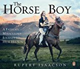 Book Horse Boy: How the Healing Power of Horses Saved a Child free