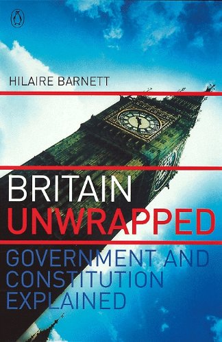 Book Britain Unwrapped: Government and Constitution Explained free