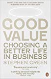 Book Good Value: Choosing A Better Life In Business free