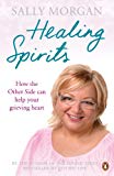 Book Healing Spirits: How The Other Side Can Help Your Grieving Heart free
