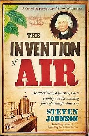 Book The Invention of Air: An Experiment, a Journey, a New Country, and the Amazing Force of Scientific Discovery free