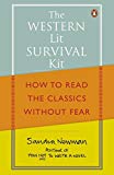 Book Western Lit Survival Kit: How to Read the Classics Without Fear free