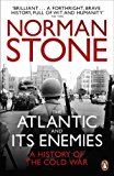 Book Atlantic and Its Enemies: A History of the Cold War free