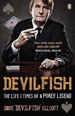 Book Devilfish: The Life & Times of a Poker Legend free