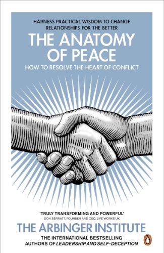 Book The Anatomy of Peace: How to Resolve the Heart of Conflict free