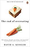 Book The End of Overeating: Taking Control of Our Insatiable Appetite free