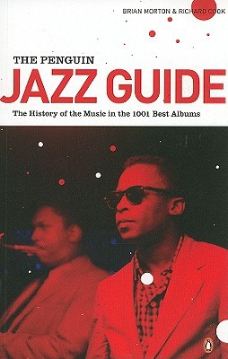 Book The Penguin Jazz Guide: The History of the Music in the 1001 Best Albums free