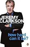 Book How Hard Can It Be?: The World According to Clarkson Volume 4 (4) free