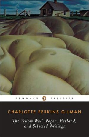 Book Herland, The Yellow Wall-Paper, and Selected Writings (Penguin Classics) free
