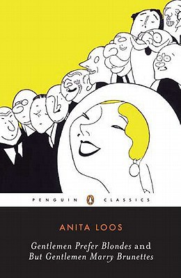 Book Gentlemen Prefer Blondes -and- But Gentlemen Marry Brunettes: The Illuminating Diary of a Professional Lady free