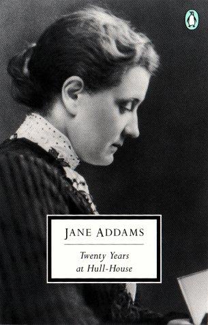 Book Twenty Years at Hull House (Penguin Twentieth Century Classics) free