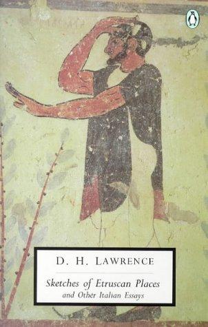 Book Sketches of Etruscan Places and Other Italian Essays (Penguin Twentieth-Century Classics) free