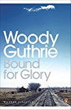 Book [Modern Classics Bound For Glory (Penguin Modern Classics)] [By: Guthrie, Woody] [June, 2004] free
