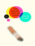 Book Modern Classics Down And Out In Paris And London (Penguin Modern Classics) free