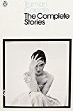 Book The Complete Stories of Truman Capote. with an Introduction by Reynolds Price (Penguin Classics) free
