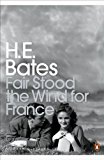 Book Modern Classics Fair Stood the Wind for France (Penguin Modern Classics) free