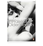 Book In Praise of Older Women The Amorous Recollections of Andras Vajda by Vizinczey, Stephen ( Author ) ON Mar-04-2010, Paperback free
