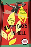 Book My Happy Days In Hell (Penguin Modern Classics) free