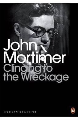 Book Clinging to the Wreckage: A Part of Life. John Mortimer free