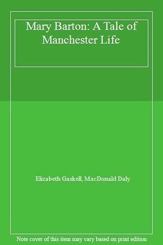 Book Mary Barton: A Tale of Manchester Life free Book Mary Barton: A Tale of Manchester Life free