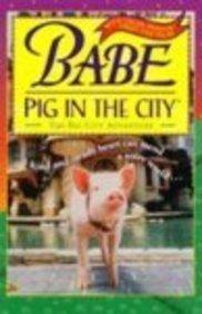 Book Babe, Pig in the City: The Big City Adventure: Chapter Book (Babe & friends) free
