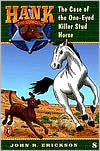 Book The Case of the One-Eyed Killer Stud Horse #8 (Hank the Cowdog) free