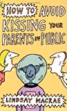 Book How To Avoid Kissing Your Parents In Public free