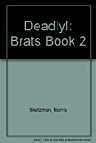 Book Deadly!: Brats: Brats (Book 2) free