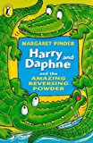 Book Harry And Daphne And The Amazing Reversing Powder free