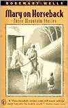 Book Mary On Horseback: Three Mountain Stories free