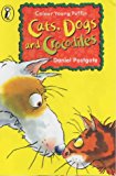 Book Cats, Dogs and Crocodiles (First Young Puffin) free