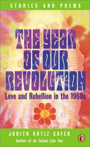Book The Year of Our Revolution: Love and Rebellion in the 1960s: Stories and Poems free