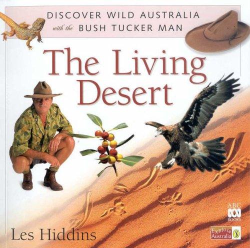 Book The Living Desert (Discover Wild Australia with the Bush Tucker Man) free
