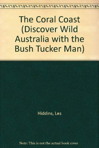 Book The Coral Coast (Discover Wild Australia with the Bush Tucker Man) free