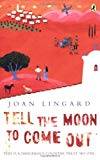 Book Tell the Moon to Come Out free