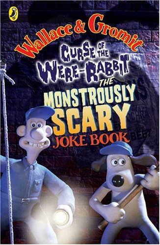 Book Wallace and Gromit Monstrously Scary Joke Book: Curse of the Were-rabbit free
