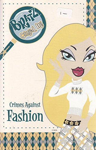 Book Bratz Clued In: Crimes Against Fashion ("Bratz" Clued In! S.) free