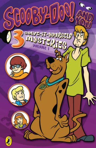 Book Scooby-Doo and You: 3 Solve-it-yourself Mysteries: v. 1 (Scooby Doo) free
