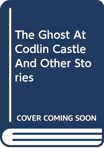 Book The Ghost at Codlin Castle and Other Stories free