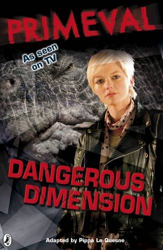 Book Dangerous Dimension (Primeval, No. 2) free