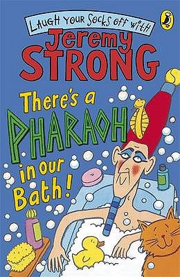 Book Theres A Pharaoh In Our Bath (Laugh Your Socks Off with Jeremy Strong) free