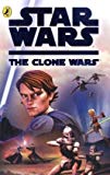 Book 'STAR WARS THE CLONE WARS: THE NOVEL (''STAR WARS - CLONE WARS'')' free